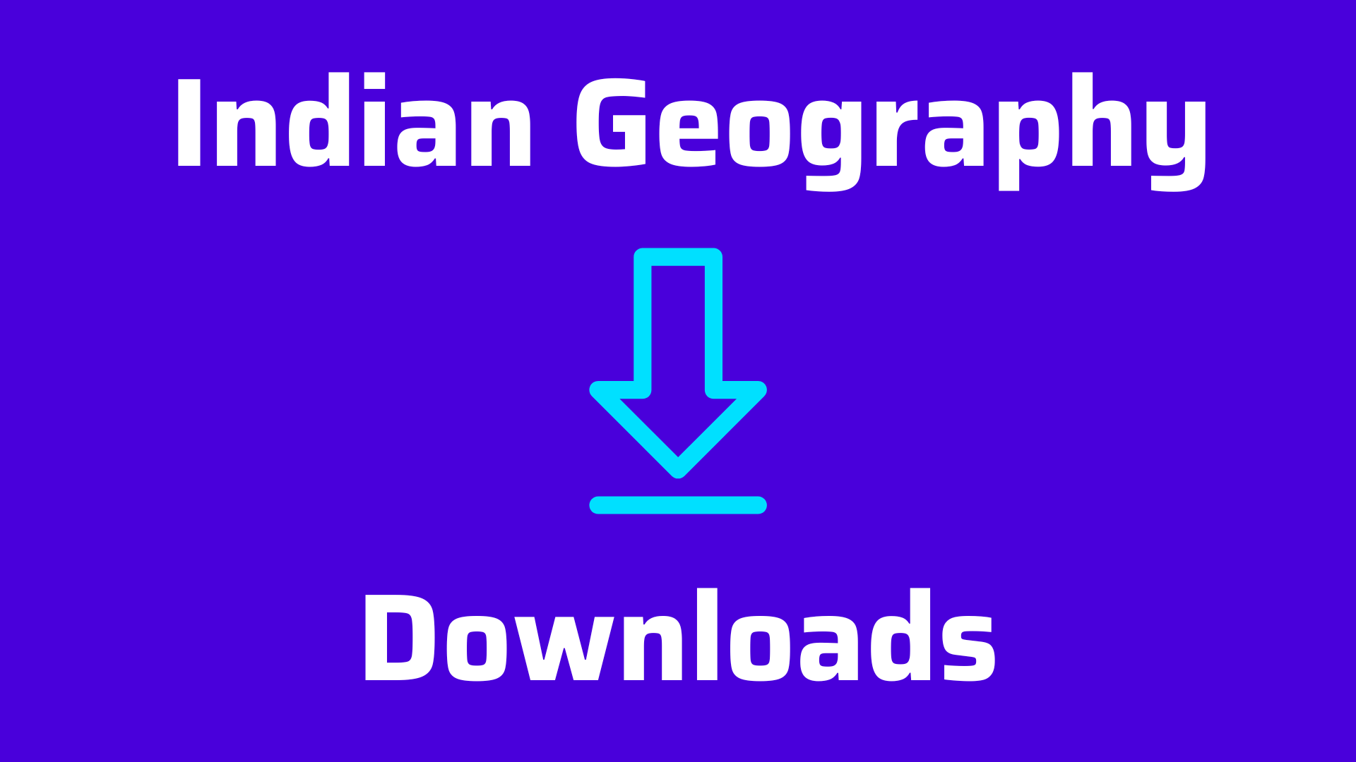 Indian Geography Downloads